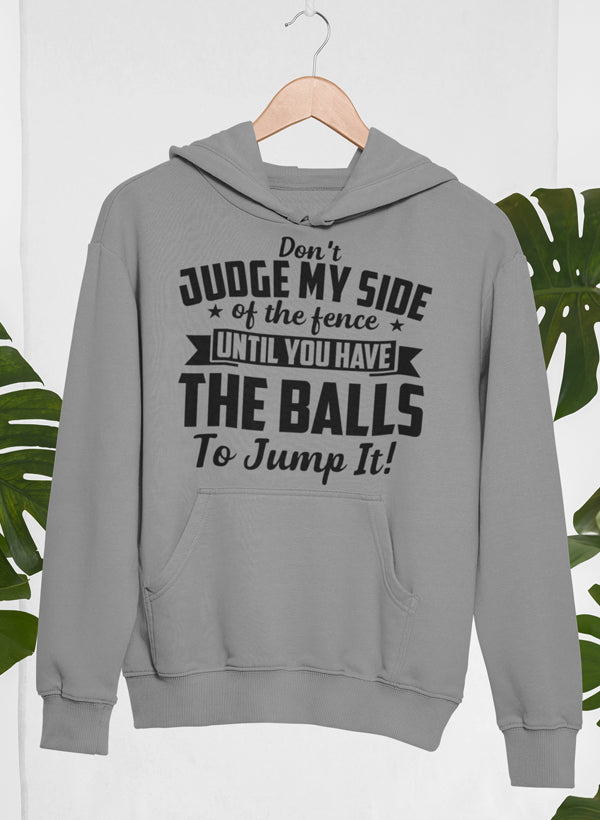 Don't Judge My Side Of The Fence Hoodie-0