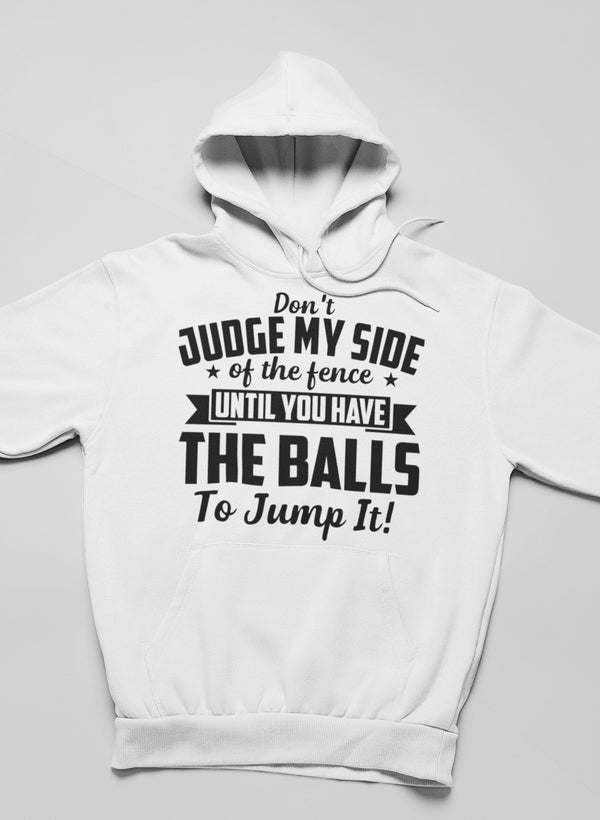 Don't Judge My Side Of The Fence Hoodie-2