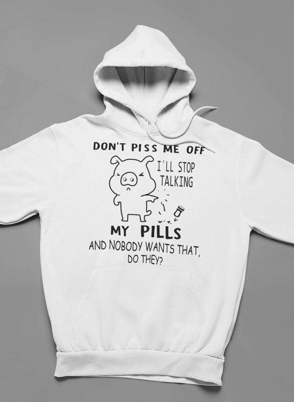 Don't Piss Me Off Hoodie-1