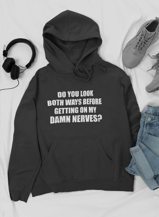 Do You Look Both Ways Hoodie-0