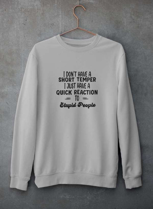 I Don't Have A Short Temper  Sweat Shirt-1